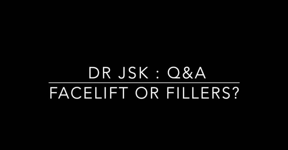 DR JSK : Video Q&A - Facelift or Fillers?